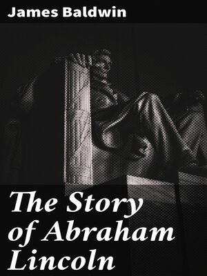 cover image of The Story of Abraham Lincoln